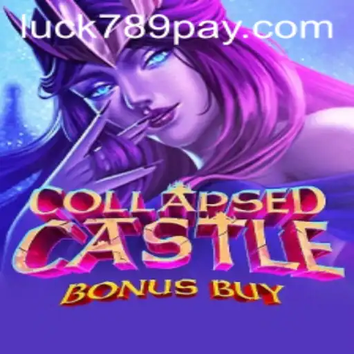 Explore the Thrilling World of CollapsedCastleBonusBuy at LUCK789.COM