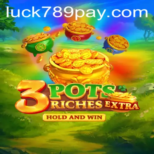 Discover the Thrills of 3potsExtra at LUCK789.COM