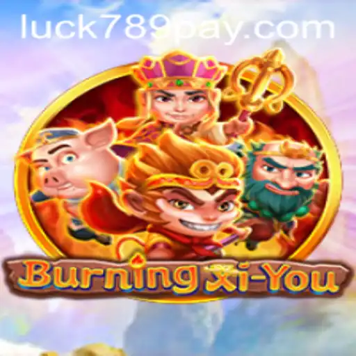 Unveiling BurningXiYou: A Gaming Adventure with LUCK789.COM