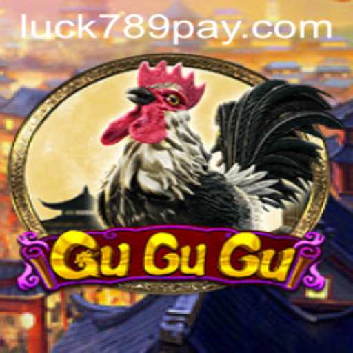 GuGuGu: The Exciting World of the Popular Online Game LUCK789.COM