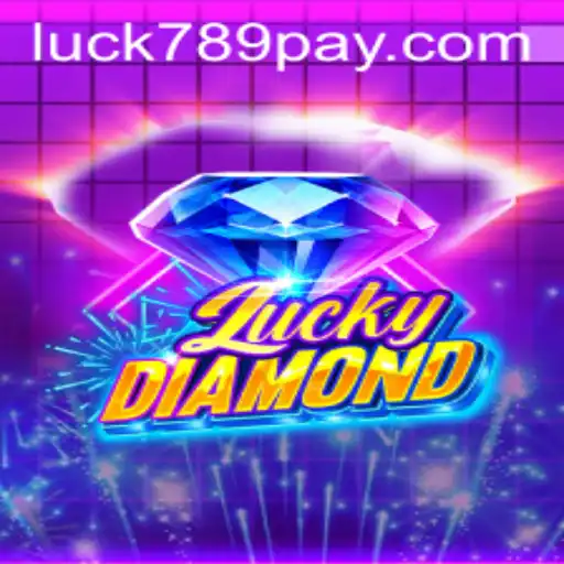 Discovering the Excitement of LuckyDiamond and the Thrills of LUCK789.COM